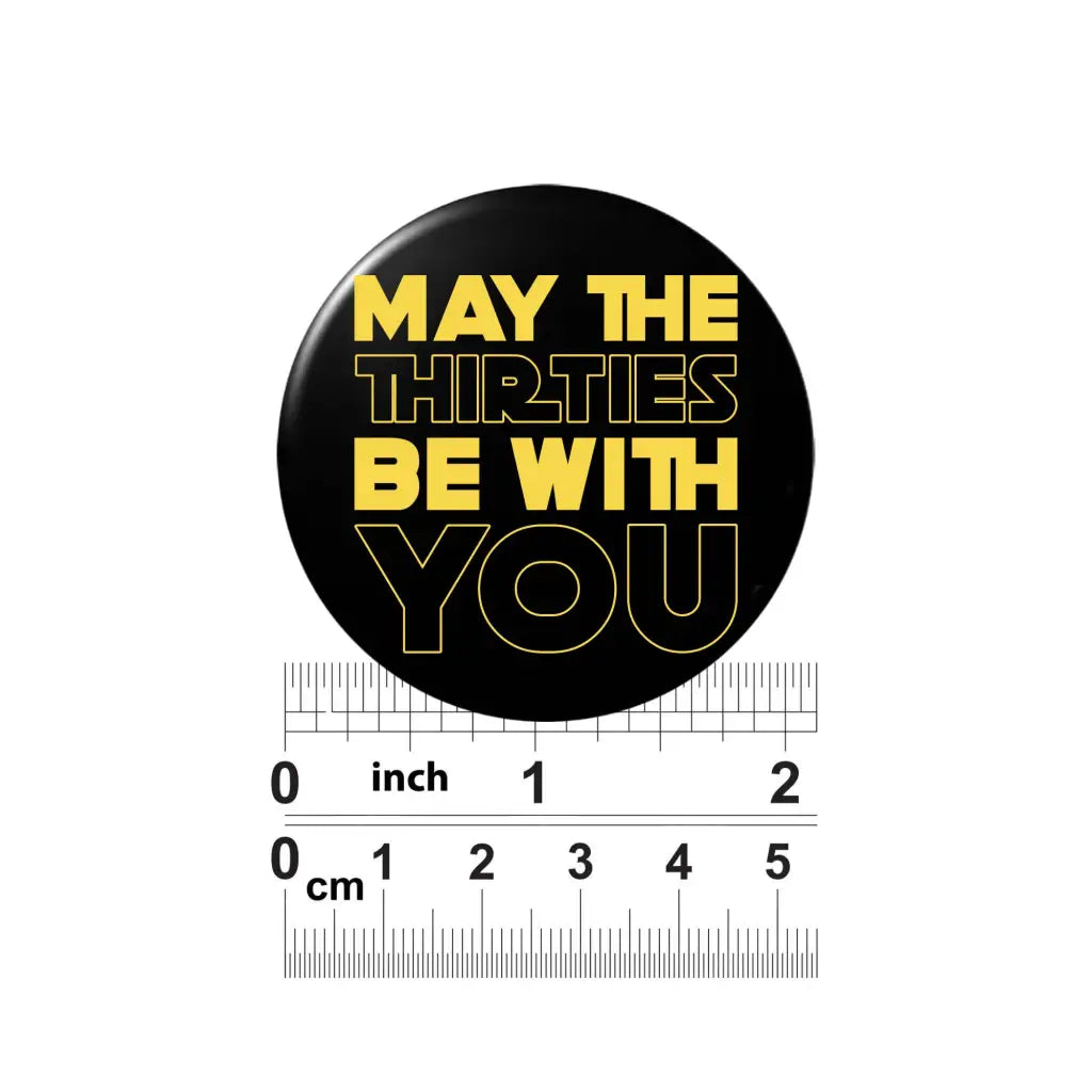 Emuworks 30th Birthday Badge - May The Thirties