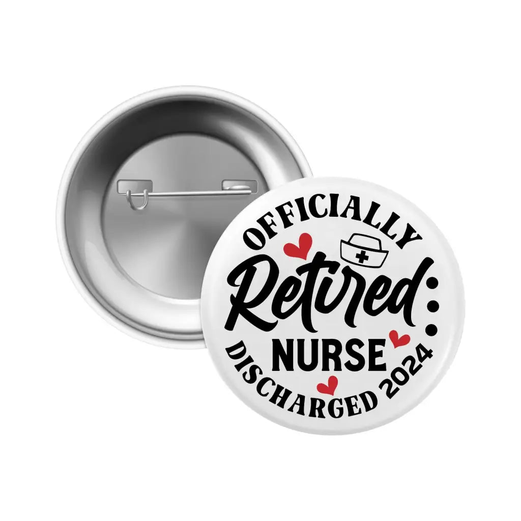 Officially Retired Nurse 2024 Badge - 1in 25mm Metal Plate