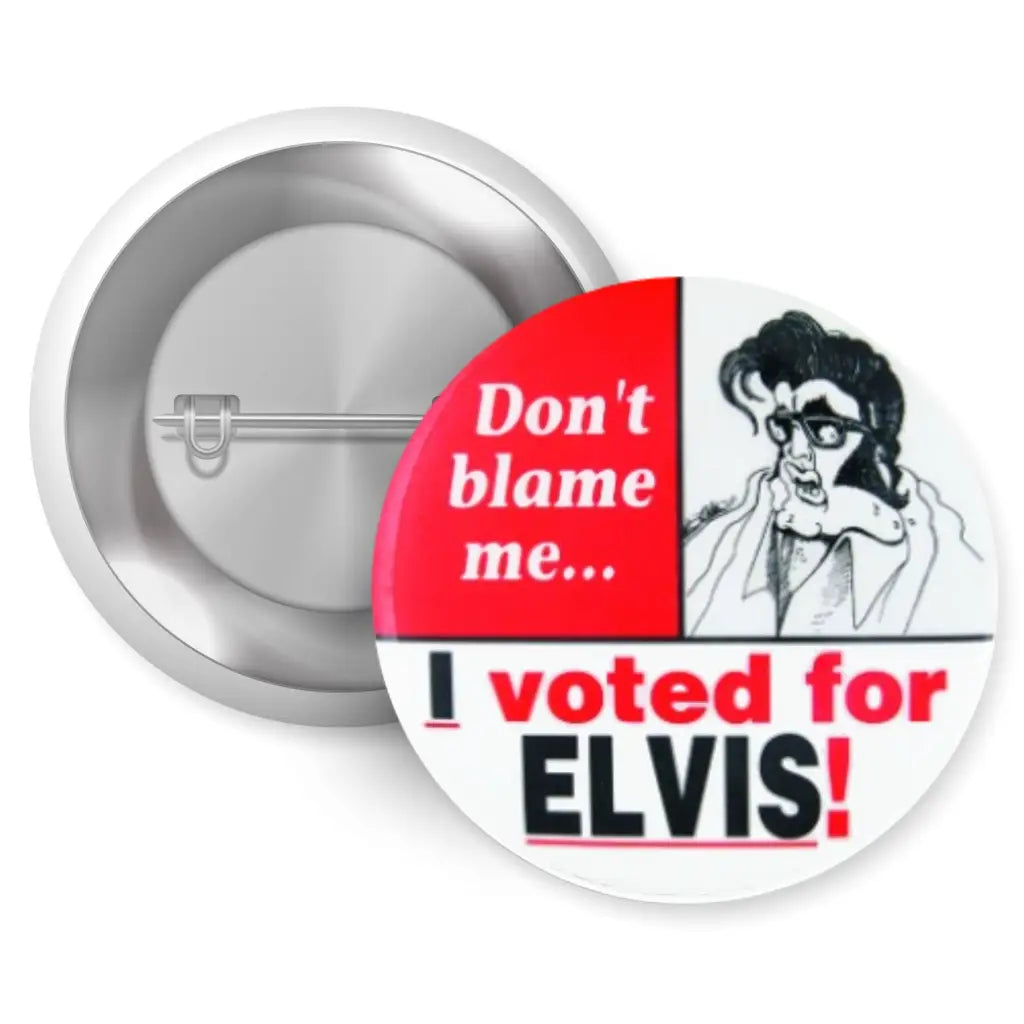 EMU Works - I Voted For Elvis Humour Retro Pin Button Badge