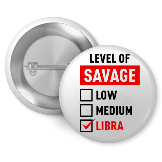 Libra Zodiac Sign The Level Of Savage Funny Mysticsm Pin