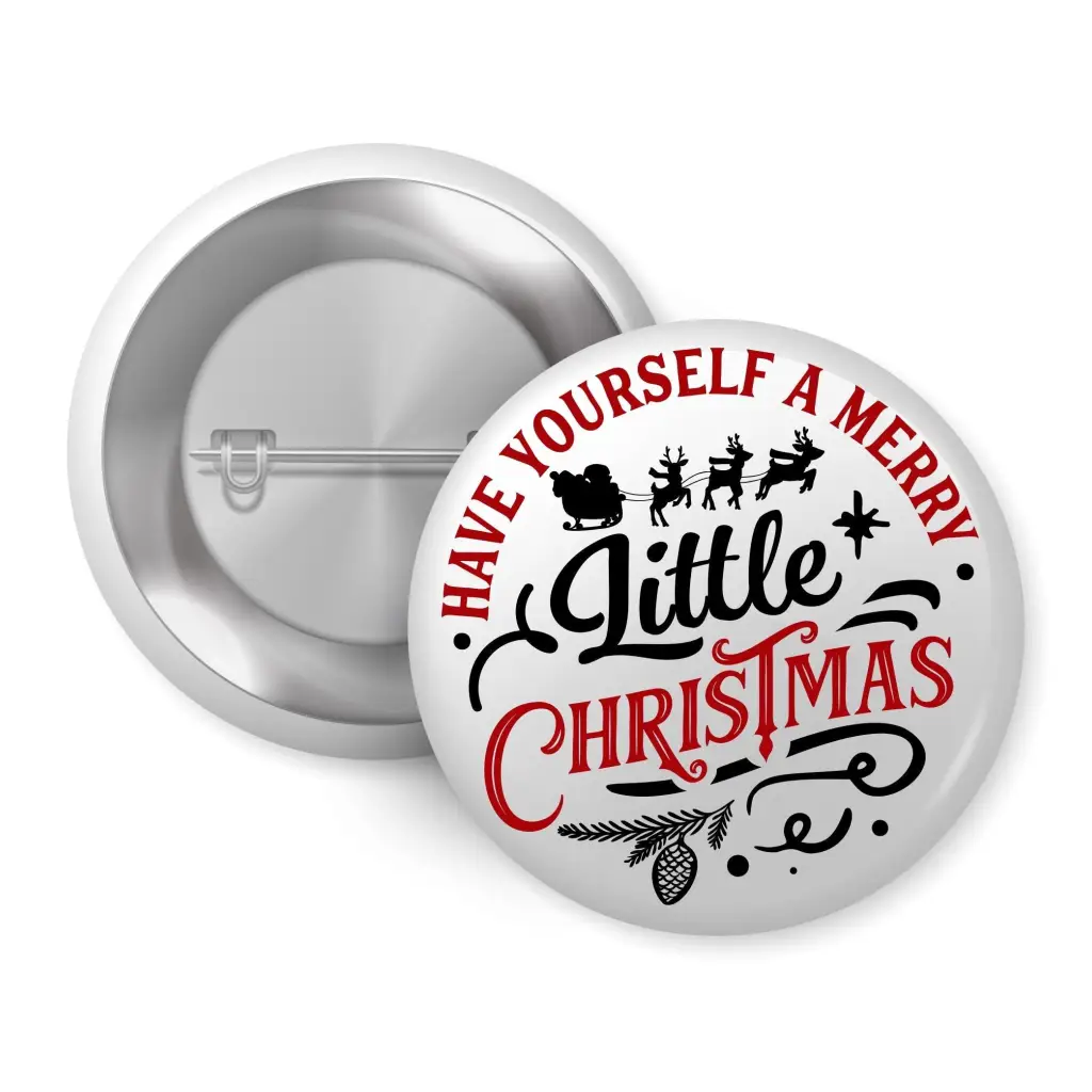 Have Yourself A Merry Little Christmas Pin Button Badge 1in