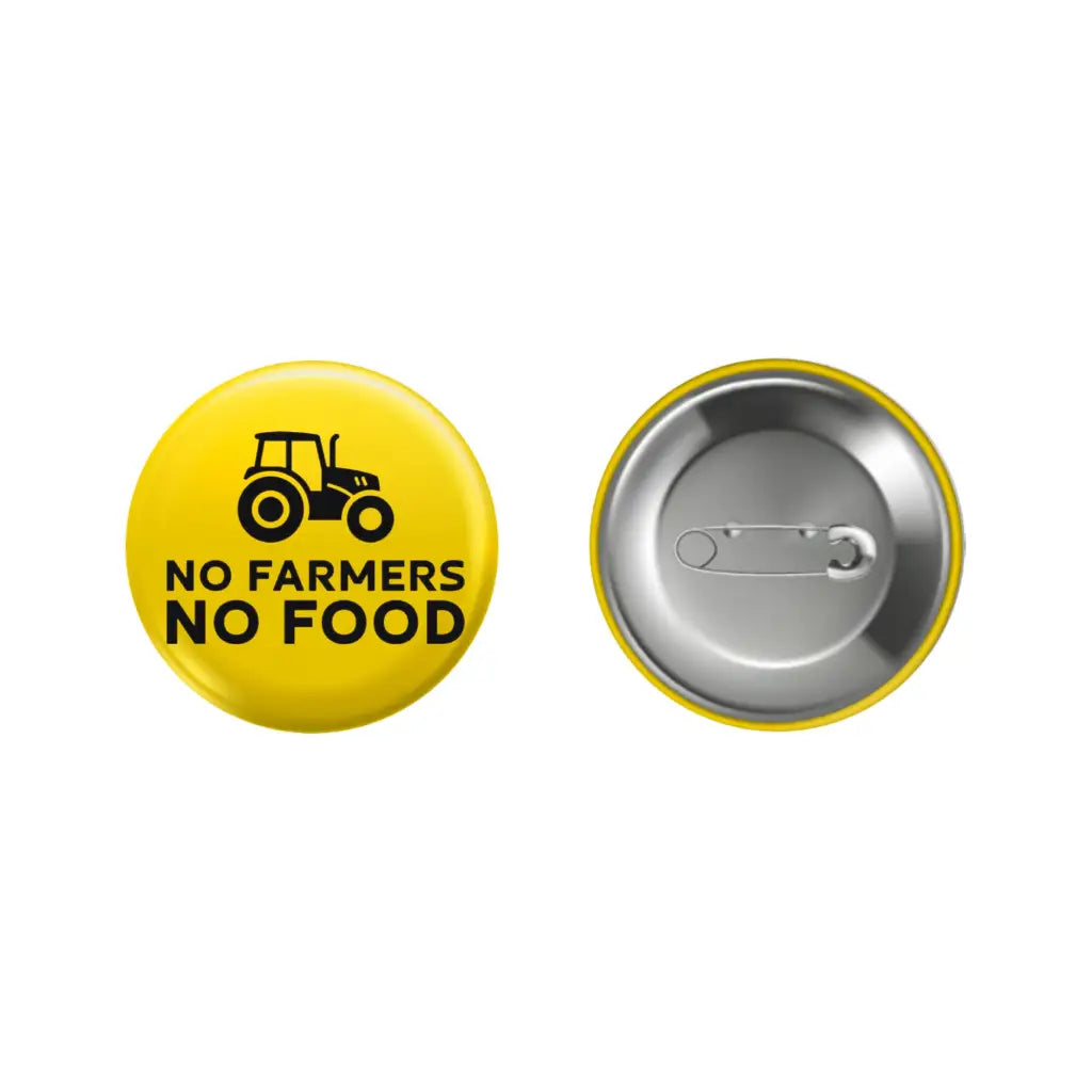 No Farmers No Food Pin Button Badge Support Campaign