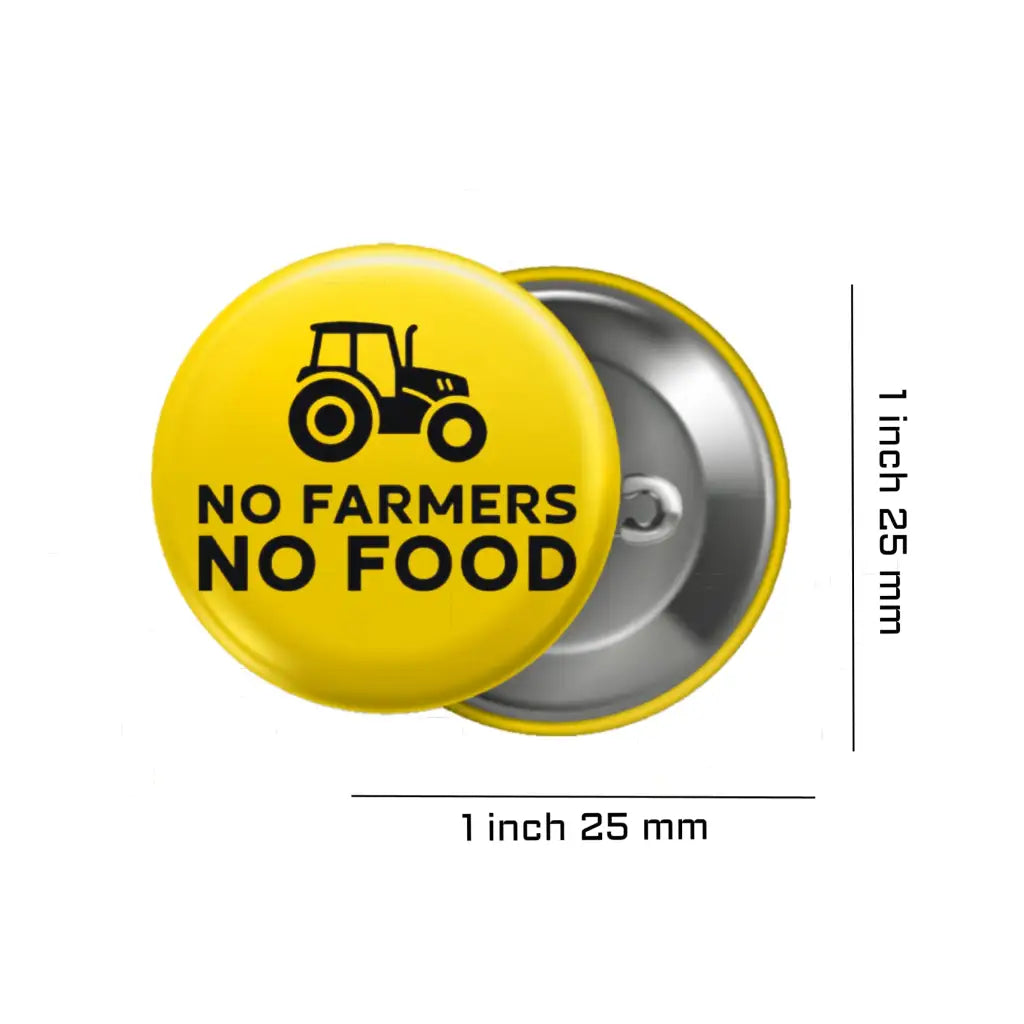 No Farmers No Food Pin Button Badge Support Campaign