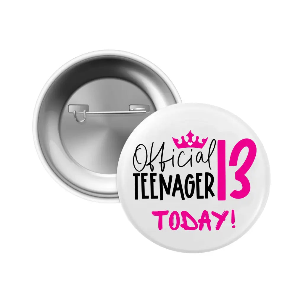 Official Teenager Today Badge - 13th Birthday Party