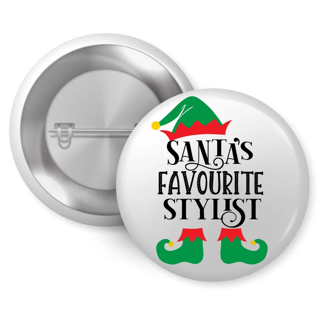 Santa’s Favorite Stylist Pin Badge 1in 25mm - Apparel &