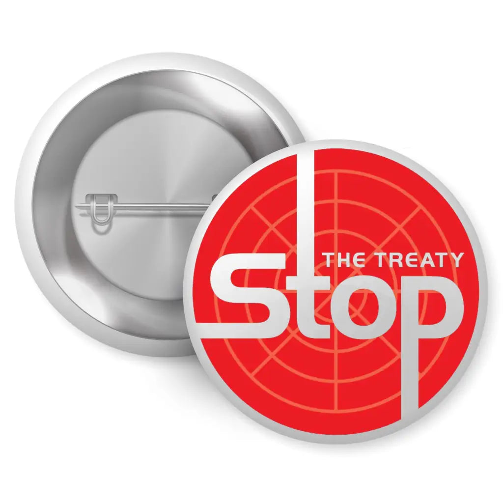 EMU Works - Stop The Treaty Political Pin Button Badge 1in