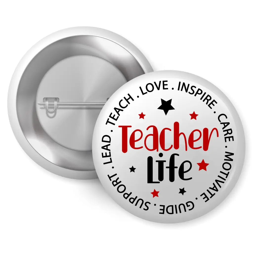 Teacher Life Pin Badge 1in 25mm - Front Metal Plate & Pin